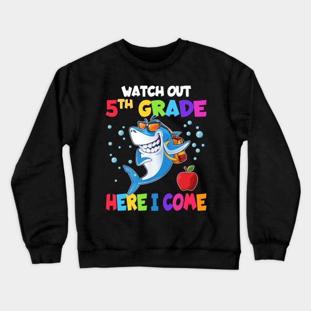 Watch Out 5th Grade Here I Come Dabbing Shark- Back To School Crewneck Sweatshirt by bunnierosoff21835